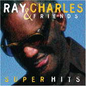 Ray Charles | Ray Charles & Friends - Super Hits