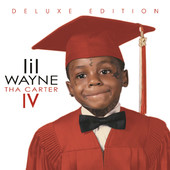 Lil Wayne | Tha Carter IV (Deluxe Edition)